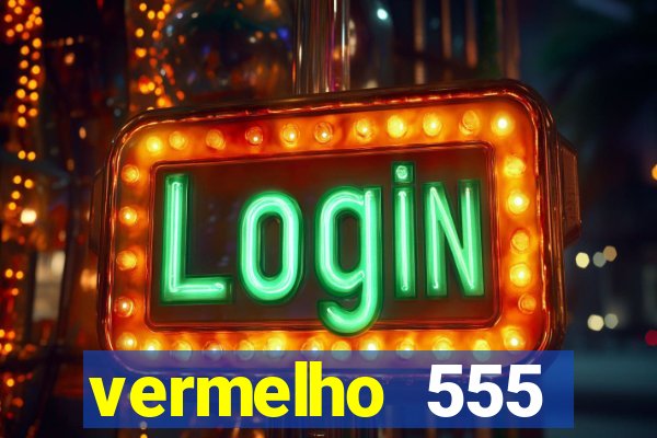 vermelho 555 plataforma de jogos